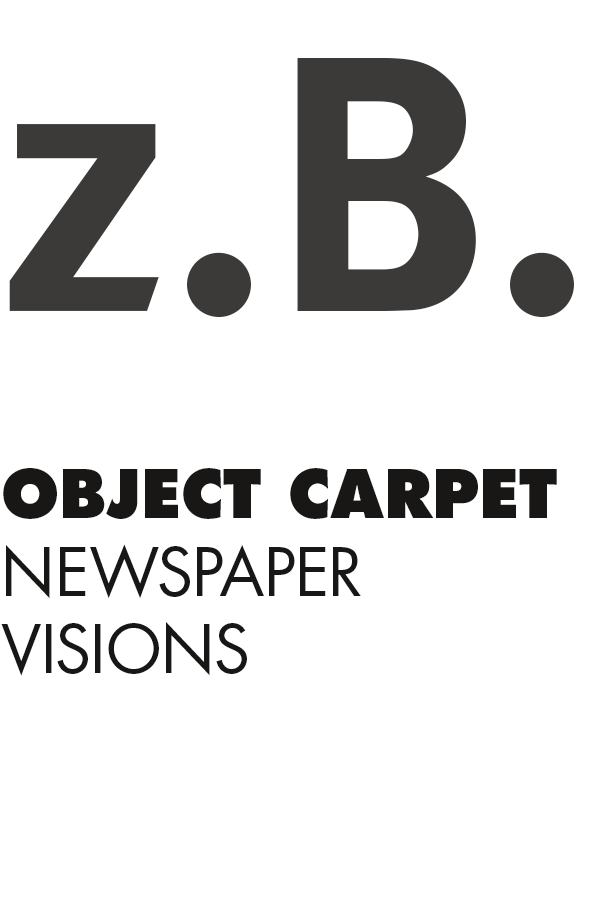 z.B. Object Carpet - Newspaper Visions 6_2016